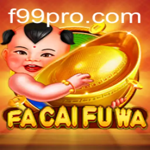 Discover the Thrills of FaCaiFuWa: A Guide to the Latest Gaming Sensation